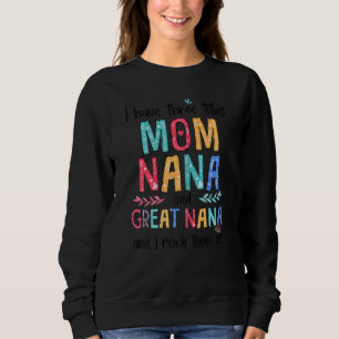 Sudadera Mujeres Tengo Tres Títulos Mamá Nana Grande Nana Y