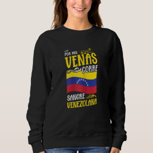 Sudadera Mujeres Venezolanas Por Mis Venas Corre Sangre Ven