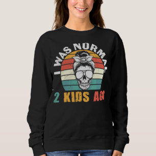 Sudadera Mujeres, yo era normal, niños de remolque, mamá, M