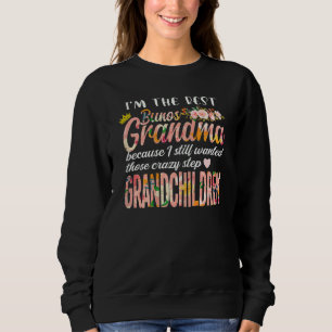 Sudadera Mujeres Yo soy la mejor abuela bonificada porque B