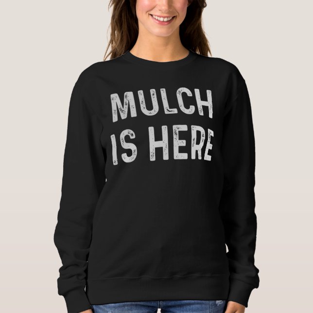 Sudadera Mulch Está Aquí Cita (Anverso)
