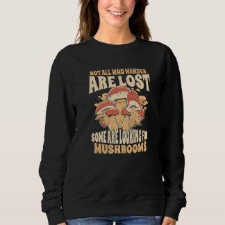 Sudadera Mushrooms Not all who wander are lost Premium