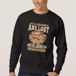 Sudadera Mushrooms Not all who wander are lost Premium