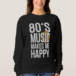 Sudadera Música de los años 80 hace feliz a la música de af