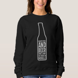 Sudadera Música De País Y Cerveza Por Eso Estoy Aquí En Nas