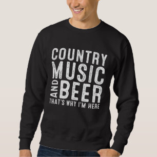Sudadera Música De País Y Cerveza Por Eso Estoy Aquí Tomand