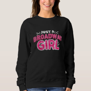 Sudadera Musical Solo Una Chica De Broadway Thespian Teatro