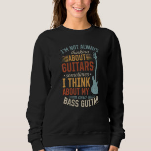 Sudadera Músico de Bajo No siempre estoy pensando en