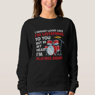 Sudadera Músico De Bambores Pero En Mi Cabeza Estoy Tocando