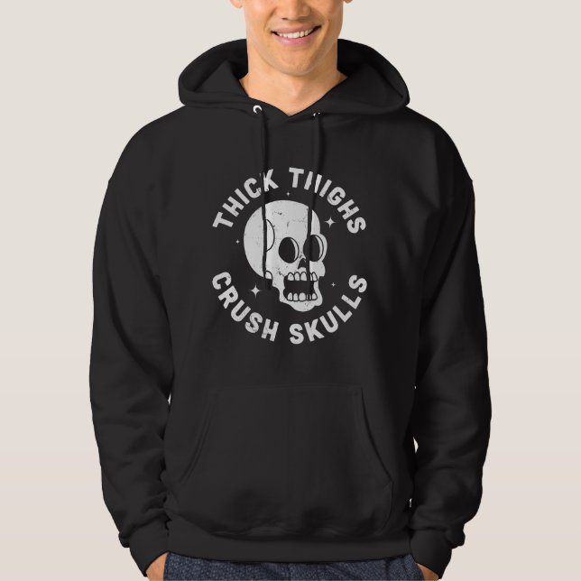 Sudadera Muslos Gruesos Aplastan Cráneos - Gracioso Positiv (Anverso)