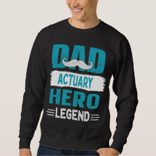 Sudadera Mustache Dad actuary Hero Legend Regalo de Padre
