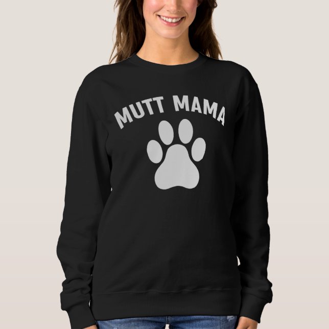 Sudadera Mutt Mama Dog Mom Puppy Mami Animal Love F (Anverso)