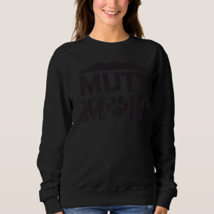 Sudadera Mutt Mom Dog Madre Mamá Mascota Dueña Mamá Mujeres