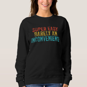 Sudadera Muy Fácil, Apenas Un Inconveniente Que Dice Vintag