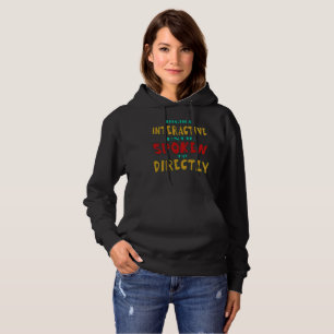 Sudadera Muy interactivo hasta que se le habla directamente