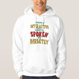 Sudadera Muy interactivo hasta que se le habla directamente