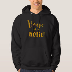 Sudadera MVP - Más Veuve Por Favor Veuve Un Holic Veuveholi