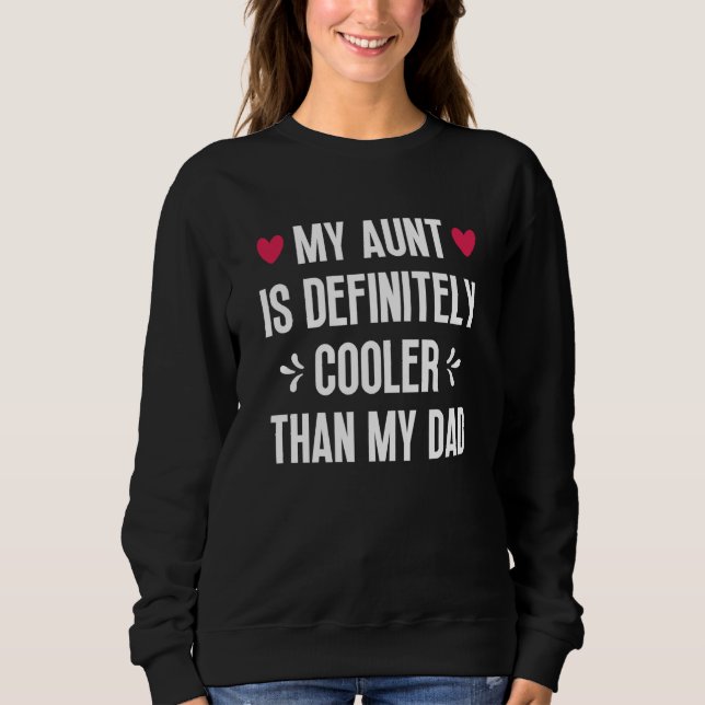 Sudadera My Aunt Is Definitely Cooler Than My Dad Auntie Ni (Anverso)