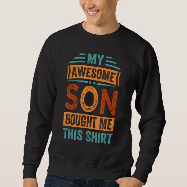 Sudadera My Awesome Son Bought Me This Shirt - Funny Mom Da (Anverso)