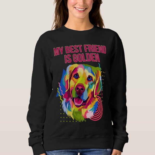 Sudadera My Best Friend Is Golden  Golden Retriever Humor (Anverso)