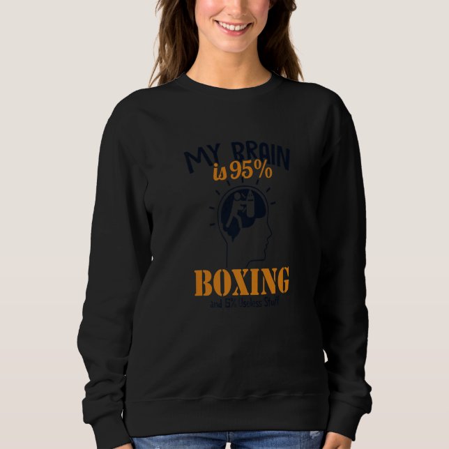 Sudadera My Brain is 95 Boxing Thai Boxer Kickboxer Boxer (Anverso)