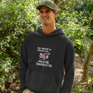 Sudadera My Brain is Always On - Even at 3 AM Graphic Tee