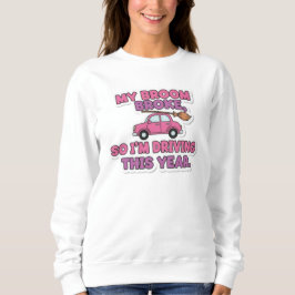 Sudadera My Broom Broke Funny Witch Quote | Halloween Humor