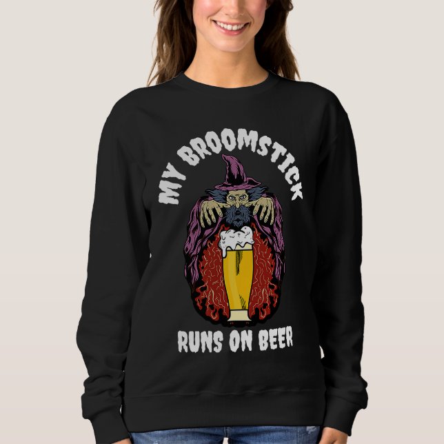 Sudadera My Broomstick Runs on Beer (Anverso)