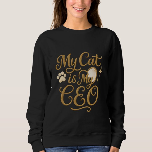 Sudadera My Cat is My CEO - Funny Cat Tee (Anverso)