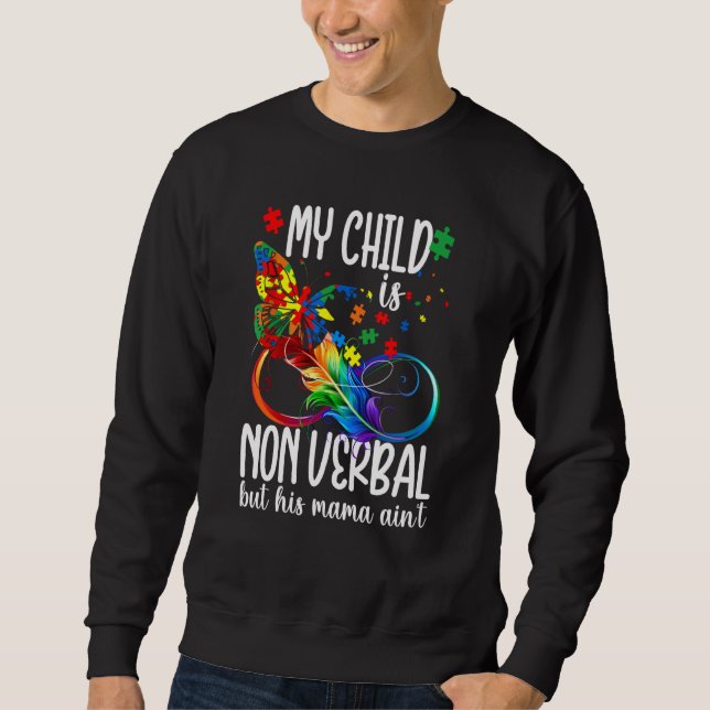 Sudadera My Child Is Non Verbal But His Mama Ain't Autism M (Anverso)