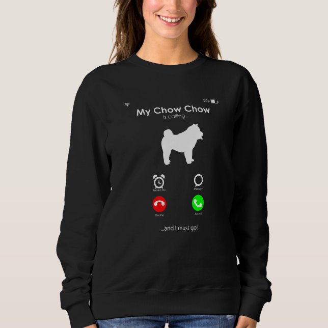 Sudadera My Chow Chow is Calling, and I Must Go Premium (Anverso)