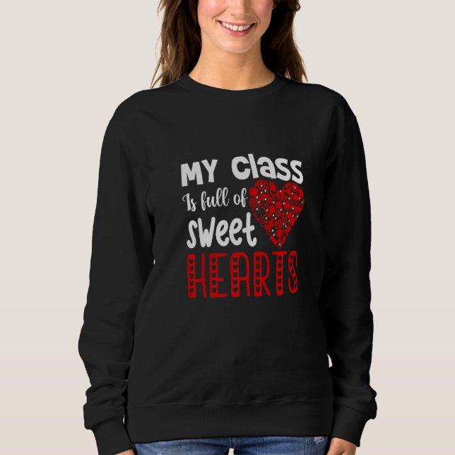 Sudadera My Class Is Full Of Sweet Hearts, Teachers Valenti (Anverso)