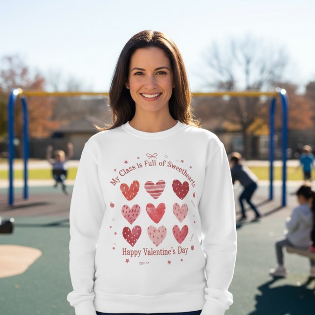 Sudadera My Class Is Full of Sweethearts Teacher Valentine (Subido por el creador)