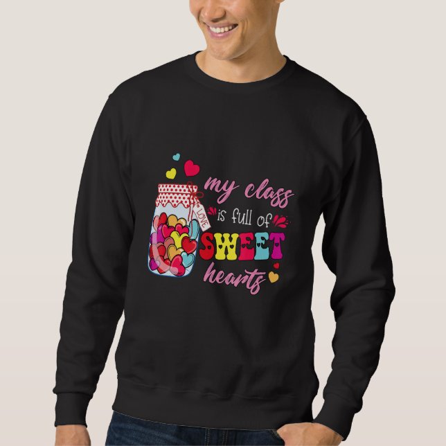 Sudadera My Class is Full of Sweethearts Valentines Day Cut (Anverso)