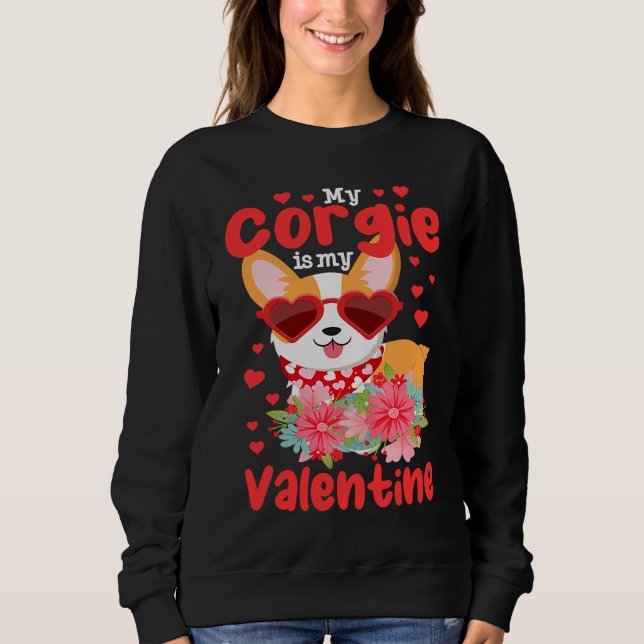 Sudadera my Corgi Is My Valentine  Corgi dog (Anverso)
