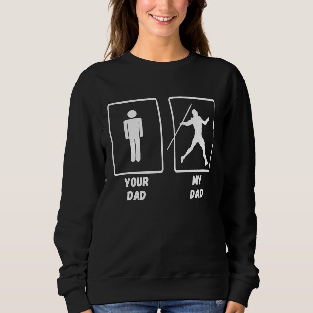 Sudadera My Dad Your Dad Javelin Thrower Track And Field Th (Anverso)