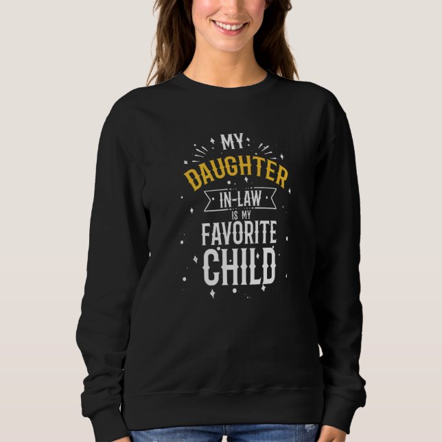 Sudadera My Daughter-in-Law is My Favorite Child -Dad & mot (Anverso)