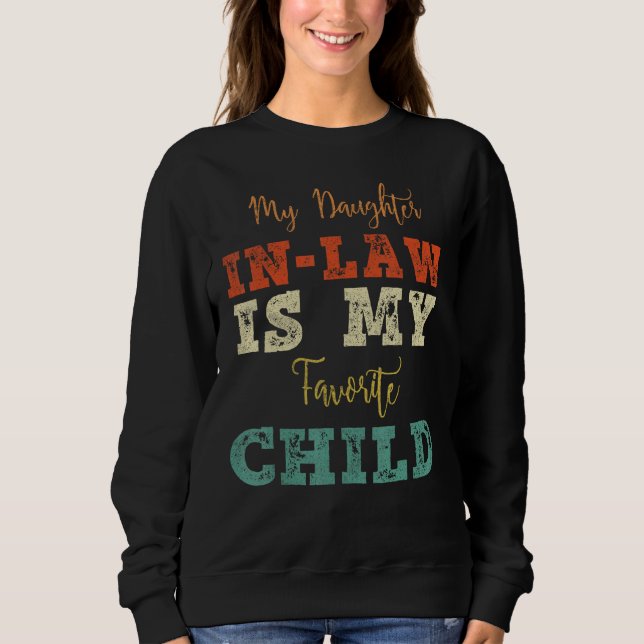 Sudadera My Daughter In Law Is My Favorite Child Father's D (Anverso)