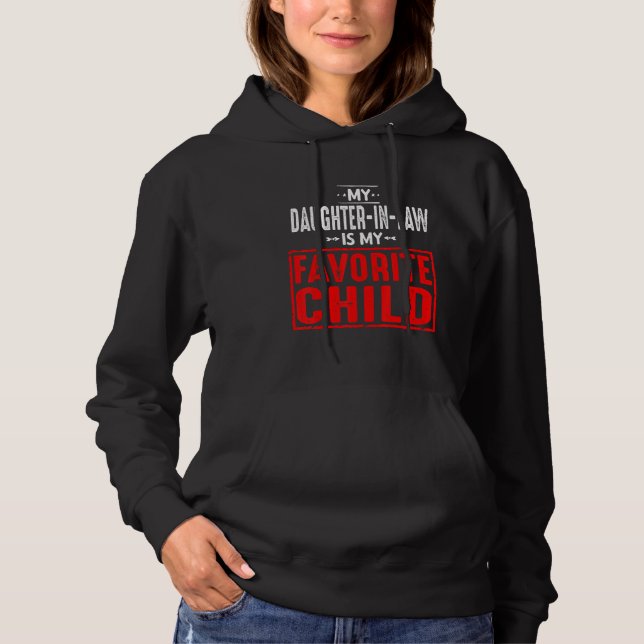 Sudadera My Daughter-in-law Is My Favorite Child Funny Fami (Anverso)
