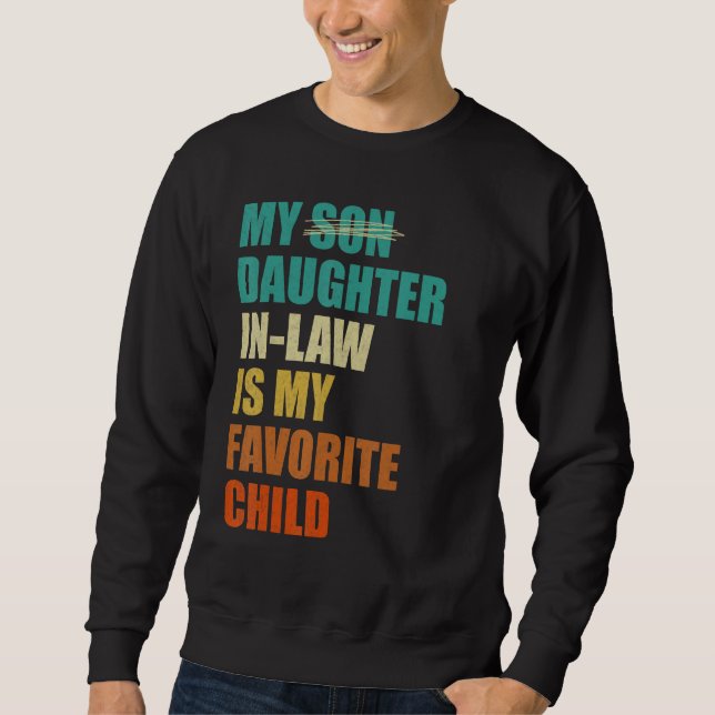 Sudadera My Daughter-in-law is My Favorite Child Funny Fath (Anverso)