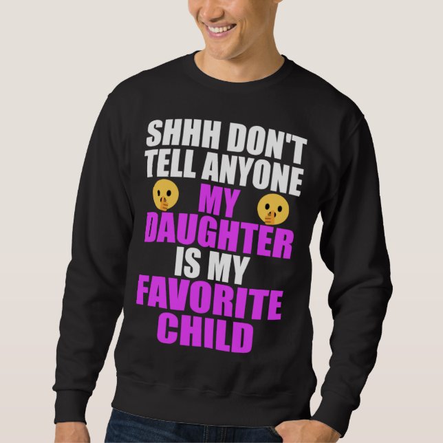 Sudadera My Daughter Is My Favorite Child  Dad Mom  Daughte (Anverso)