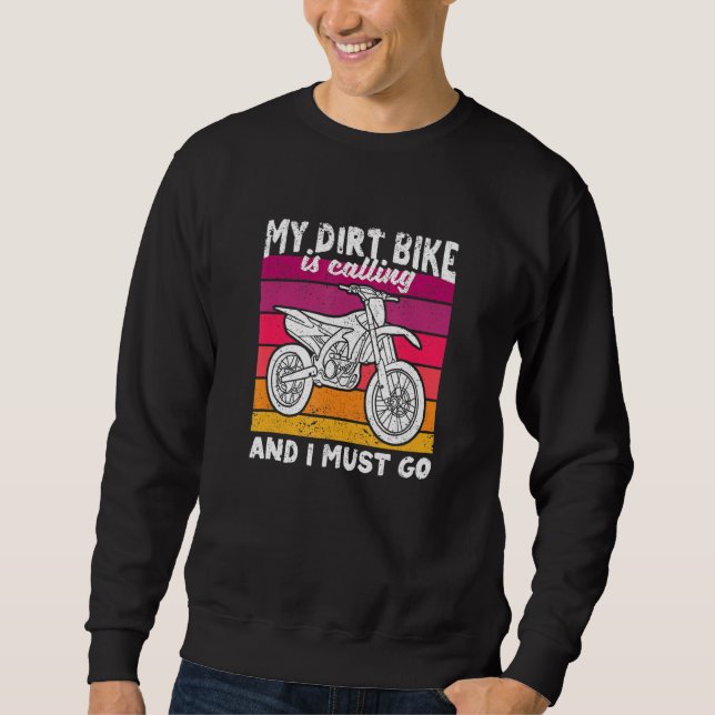 Sudadera My Dirt Bike Is Calling And I Must Go Motocross En (Anverso)