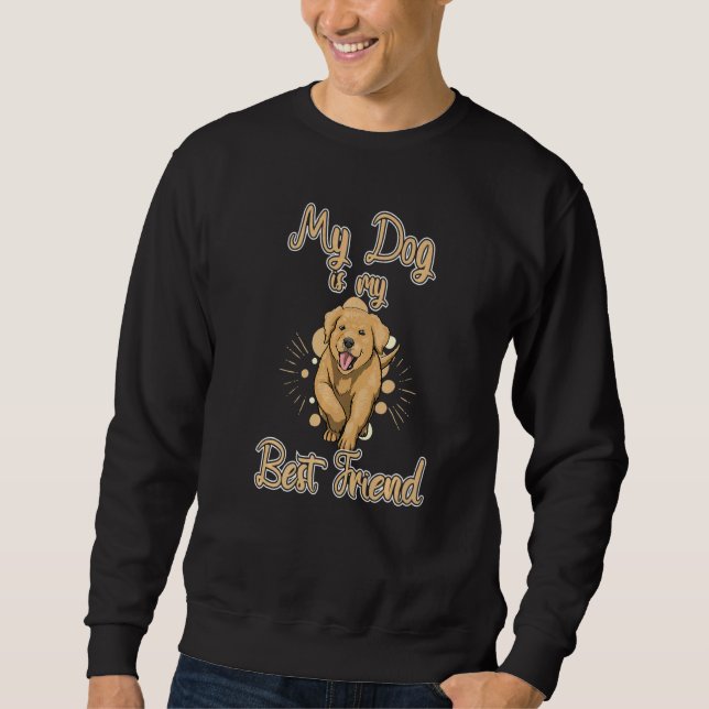 Sudadera My Dog Is My Best Friend  Women Labrador Doggy Lov (Anverso)