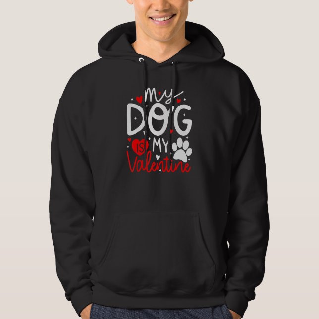 Sudadera My Dog Is My Valentine Dogs Valentines Day Pajamas (Anverso)