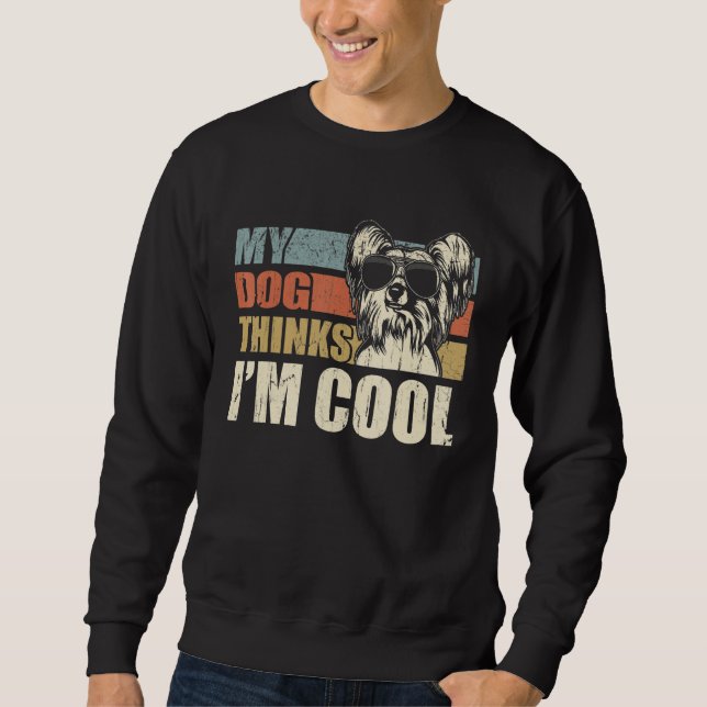 Sudadera My Dog Thinks I'm Cool Chinese Crested  Retro Dad  (Anverso)