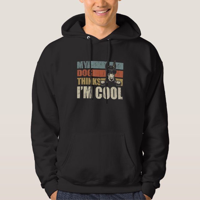 Sudadera My Dog Thinks I'm Cool Doberman   Retro Dad Mom (Anverso)