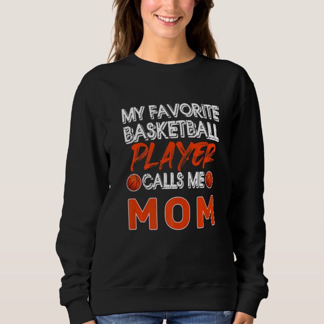 Sudadera My Favorite Basketball Player Calls Me Mom Basketb (Anverso)