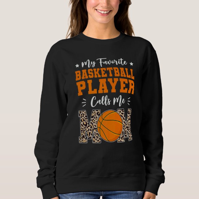 Sudadera My Favorite Basketball Player Calls Me Mom  Mother (Anverso)