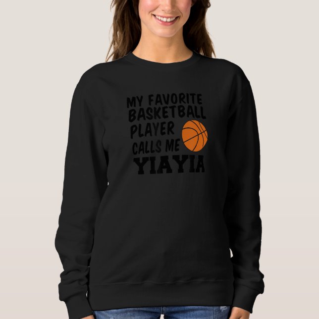 Sudadera My Favorite Basketball Player Calls Me YiaYia Gree (Anverso)