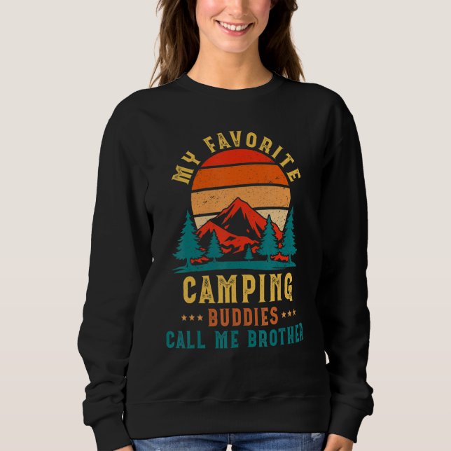 Sudadera My Favorite Camping Buddies Call Me Brother Family (Anverso)